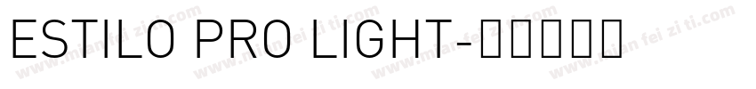 ESTILO PRO LIGHT字体转换